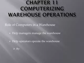 Chapter 11 Computerizing Warehouse Operations