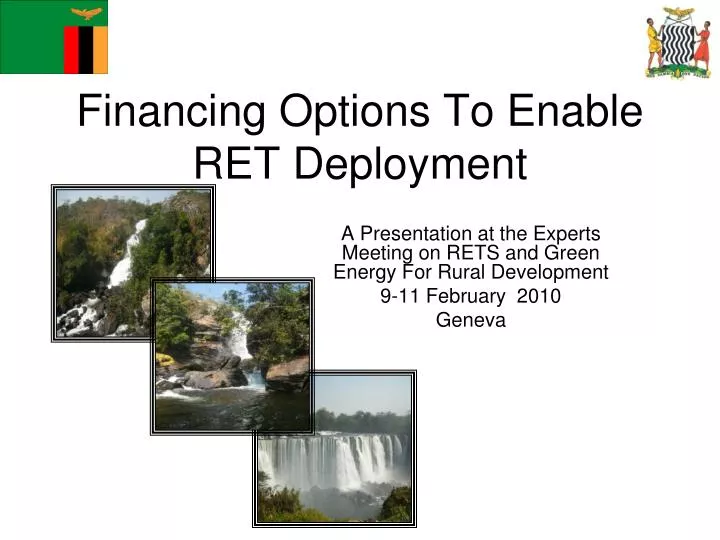 financing options to enable ret deployment