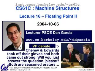 Lecturer PSOE Dan Garcia cs.berkeley/~ddgarcia