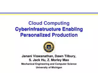 Cloud Computing Cyberinfrastructure Enabling Personalized Production