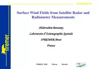 Surface Wind Fields from Satellite Radar and Radiometer Measurements