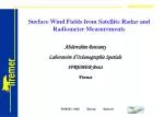 Surface Wind Fields from Satellite Radar and Radiometer Measurements - slide 1