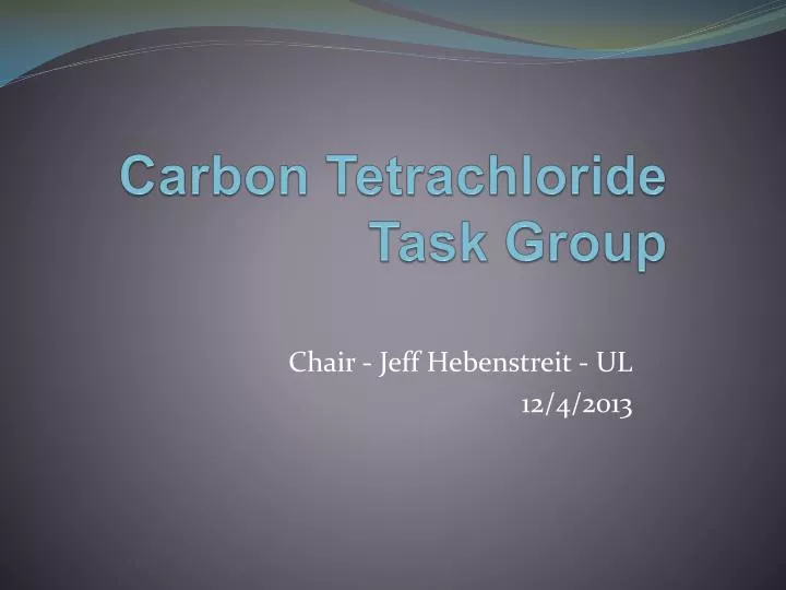 carbon tetrachloride task group