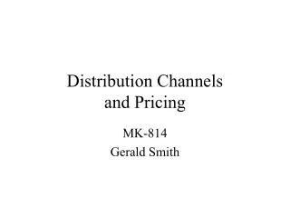 Distribution Channels and Pricing