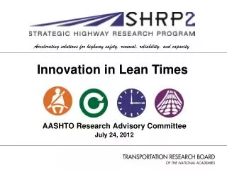AASHTO Research Advisory Committee July 24, 2012