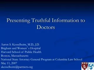 Presenting Truthful Information to Doctors
