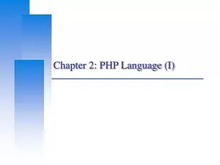 Chapter 2: PHP Language (I)