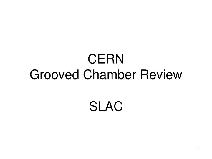 cern grooved chamber review