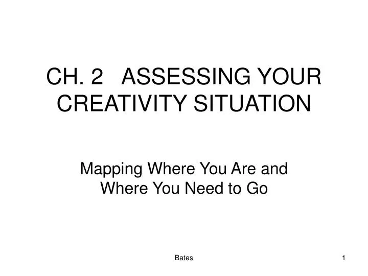 ch 2 assessing your creativity situation