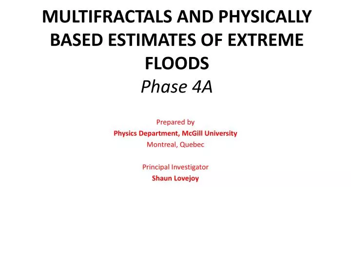 multifractals and physically based estimates of extreme floods phase 4a