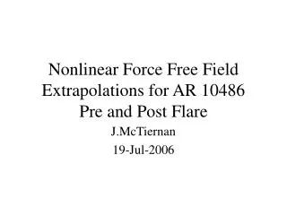 Nonlinear Force Free Field Extrapolations for AR 10486 Pre and Post Flare