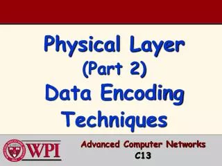 Physical Layer (Part 2) Data Encoding Techniques
