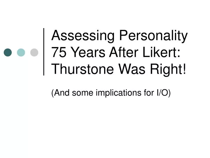assessing personality 75 years after likert thurstone was right