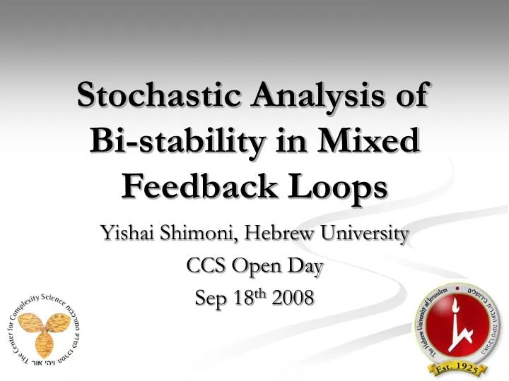 stochastic analysis of bi stability in mixed feedback loops