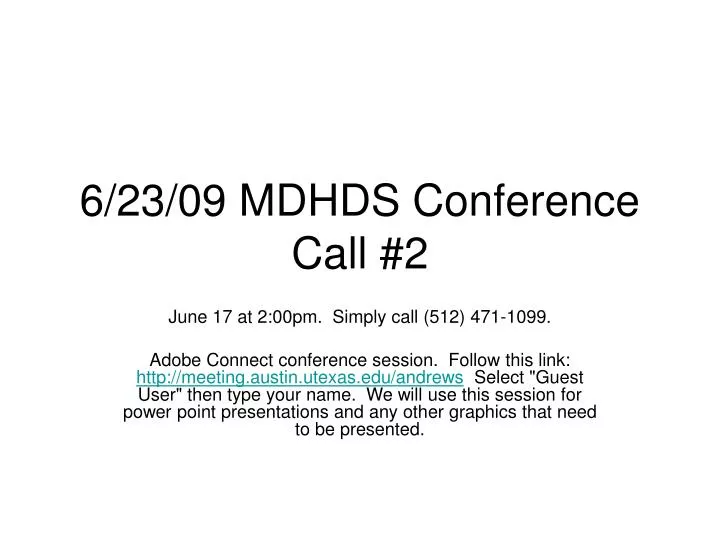 6 23 09 mdhds conference call 2