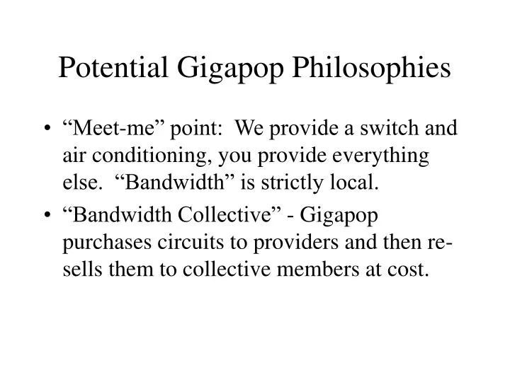 potential gigapop philosophies