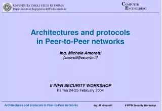 Architectures and protocols in Peer-to-Peer networks Ing. Michele Amoretti