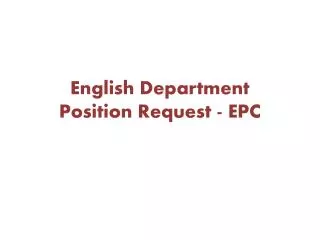 English Department Position Request - EPC