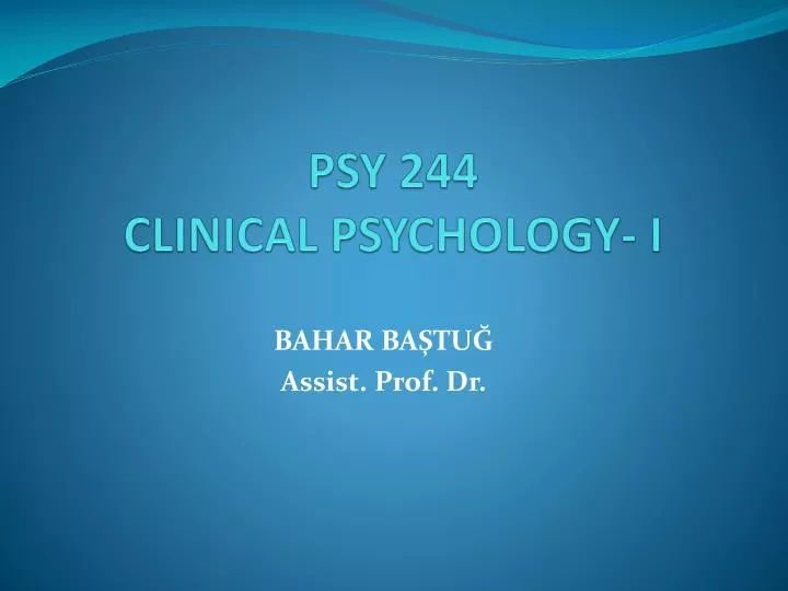 psy 244 clinical psychology i