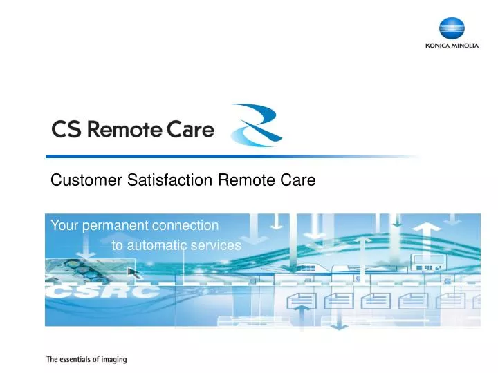 customer satisfaction remote care your permanent connection to automatic services