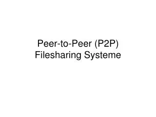 peer to peer p2p filesharing systeme
