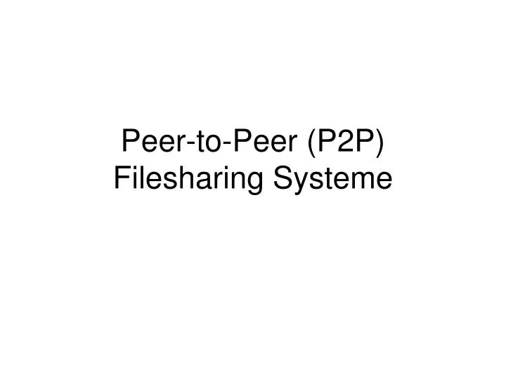 peer to peer p2p filesharing systeme