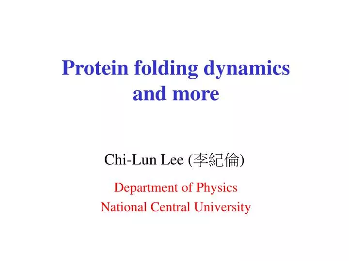 protein folding dynamics and more