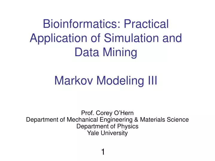 bioinformatics practical application of simulation and data mining markov modeling iii