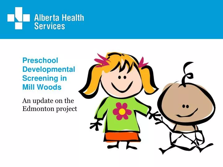 preschool developmental screening in mill woods