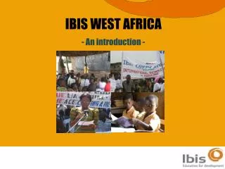 IBIS WEST AFRICA - An introduction -