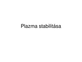plazma stabilit sa