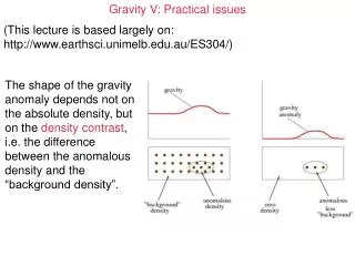 Gravity V: Practical issues