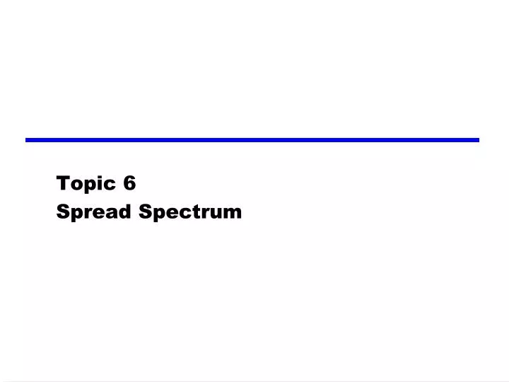 topic 6 spread spectrum