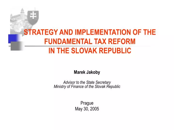 strategy and implementation of the fundamental tax reform in the slovak republic