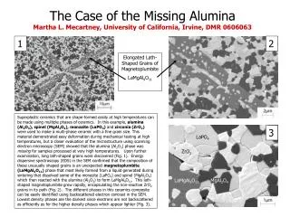 The Case of the Missing Alumina Martha L. Mecartney, University of California, Irvine, DMR 0606063