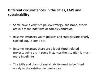 Different circumstances in the cities, LAPs and sustainability
