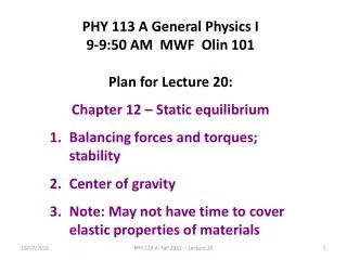 PHY 113 A General Physics I 9-9:50 AM MWF Olin 101 Plan for Lecture 20: