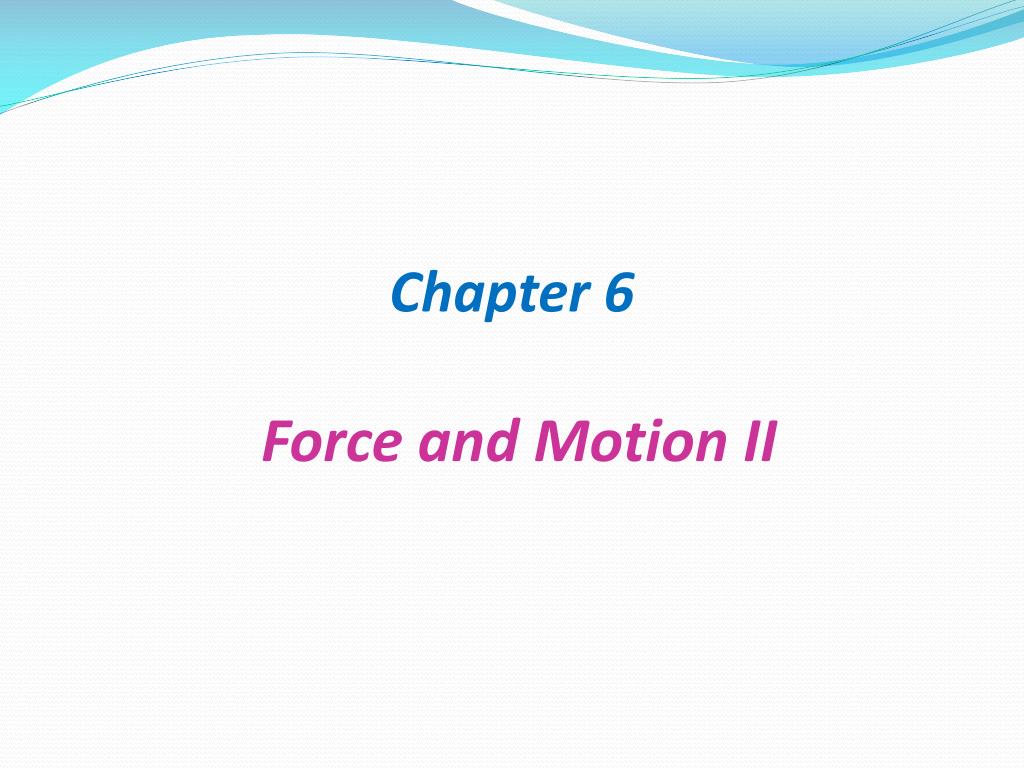 PPT - Chapter 6 Force and Motion II PowerPoint Presentation, free ...