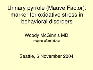 Urinary pyrrole (Mauve Factor): marker for oxidative stress in behavioral disorders
