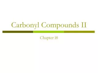 Carbonyl Compounds II