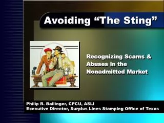 Philip R. Ballinger, CPCU, ASLI Executive Director, Surplus Lines Stamping Office of Texas