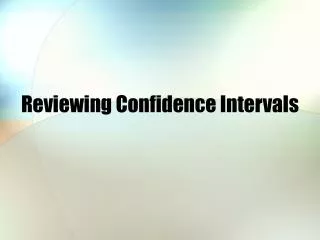 Reviewing Confidence Intervals