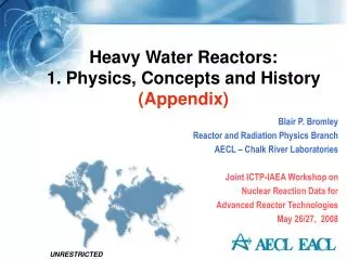 Heavy Water Reactors: 1. Physics, Concepts and History (Appendix)