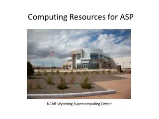 Computing Resources for ASP