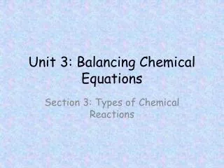 Unit 3: Balancing Chemical Equations