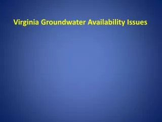Virginia Groundwater Availability Issues