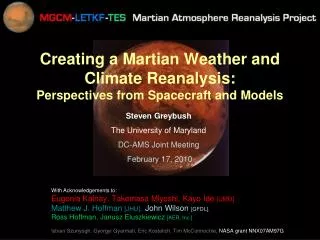 Creating a Martian Weather and Climate Reanalysis: Perspectives from Spacecraft and Models