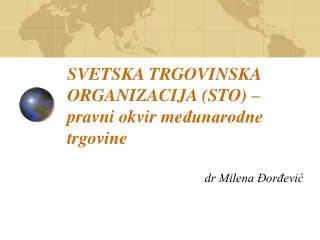 svetska trgovinska organizacija sto pravni okvir me unarodne trgovine