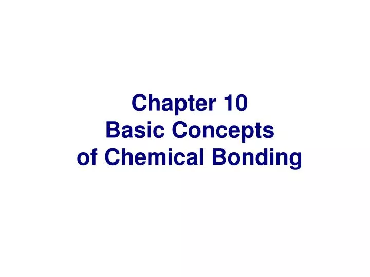 chapter 10 basic concepts of chemical bonding