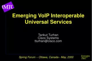 Emerging VoIP Interoperable Universal Services